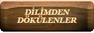 Dilimden Dökülenler